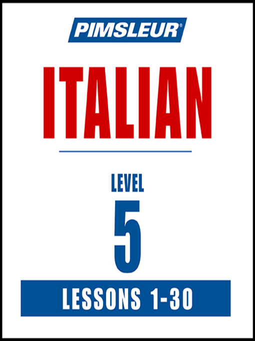 Title details for Pimsleur Italian Level 5 by Pimsleur - Available